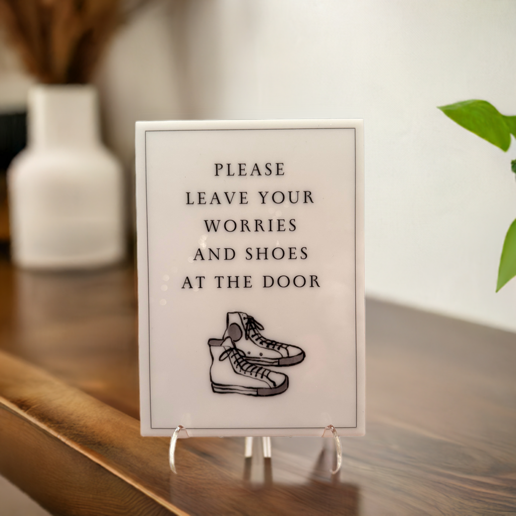 Please Leave Your Worries and Shoes at The Door - Vacation Rental House Rules Signs, 5x7 inch Acrylic Signs (Design 3) - Professional Artwork