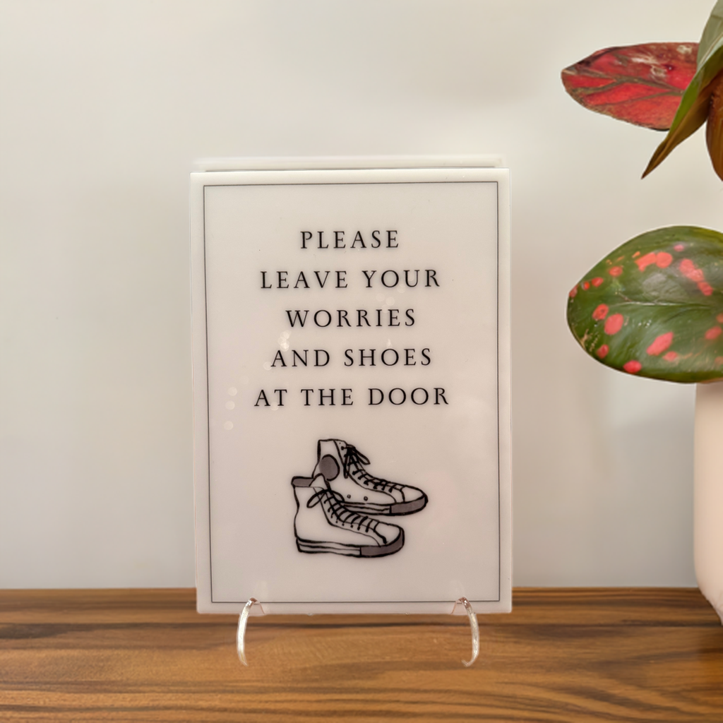 Please Leave Your Worries and Shoes at The Door - Vacation Rental House Rules Signs, 5x7 inch Acrylic Signs (Design 3) - Professional Artwork