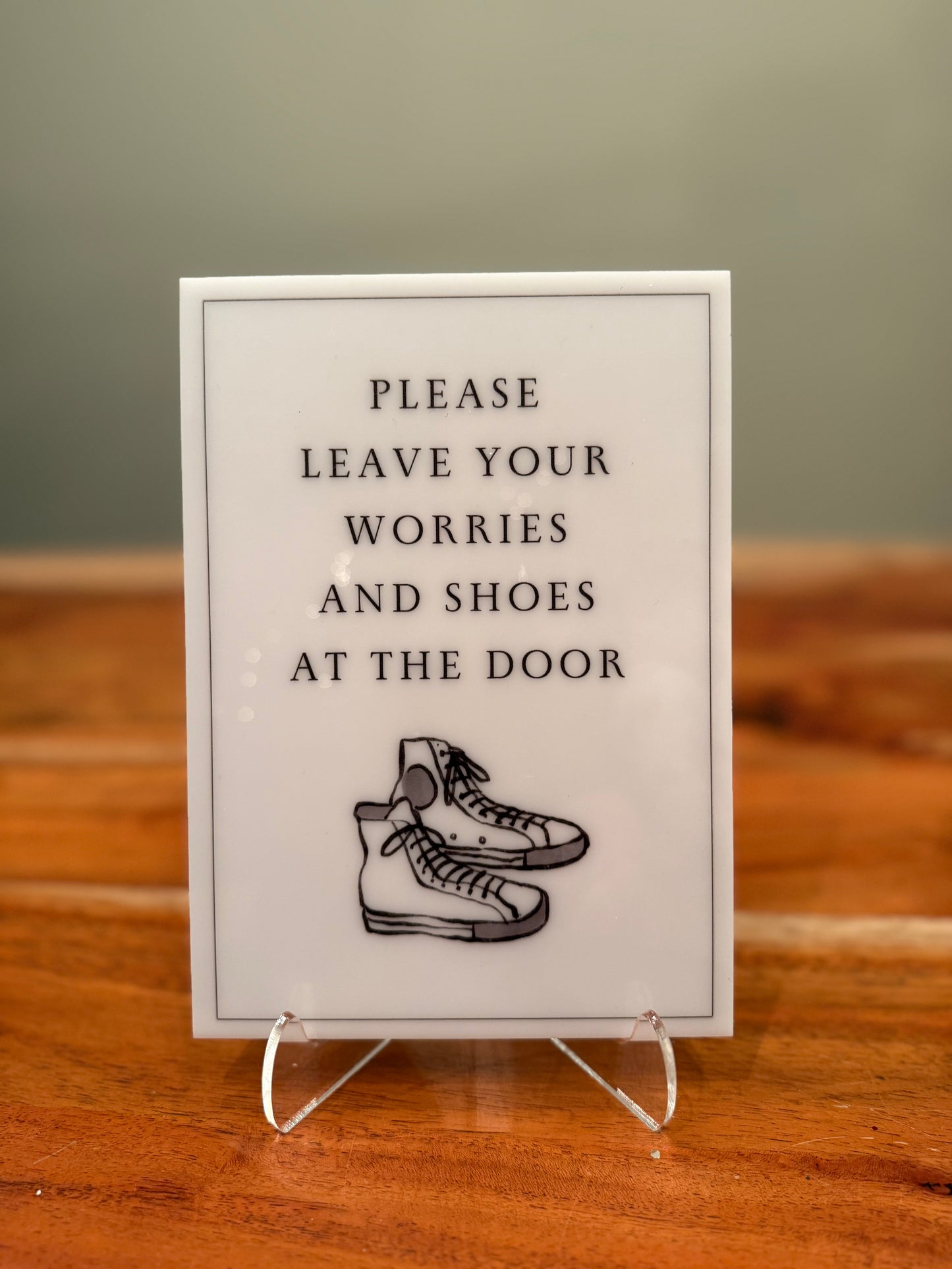 Please Leave Your Worries and Shoes at The Door - Vacation Rental House Rules Signs, 5x7 inch Acrylic Signs (Design 3) - Professional Artwork