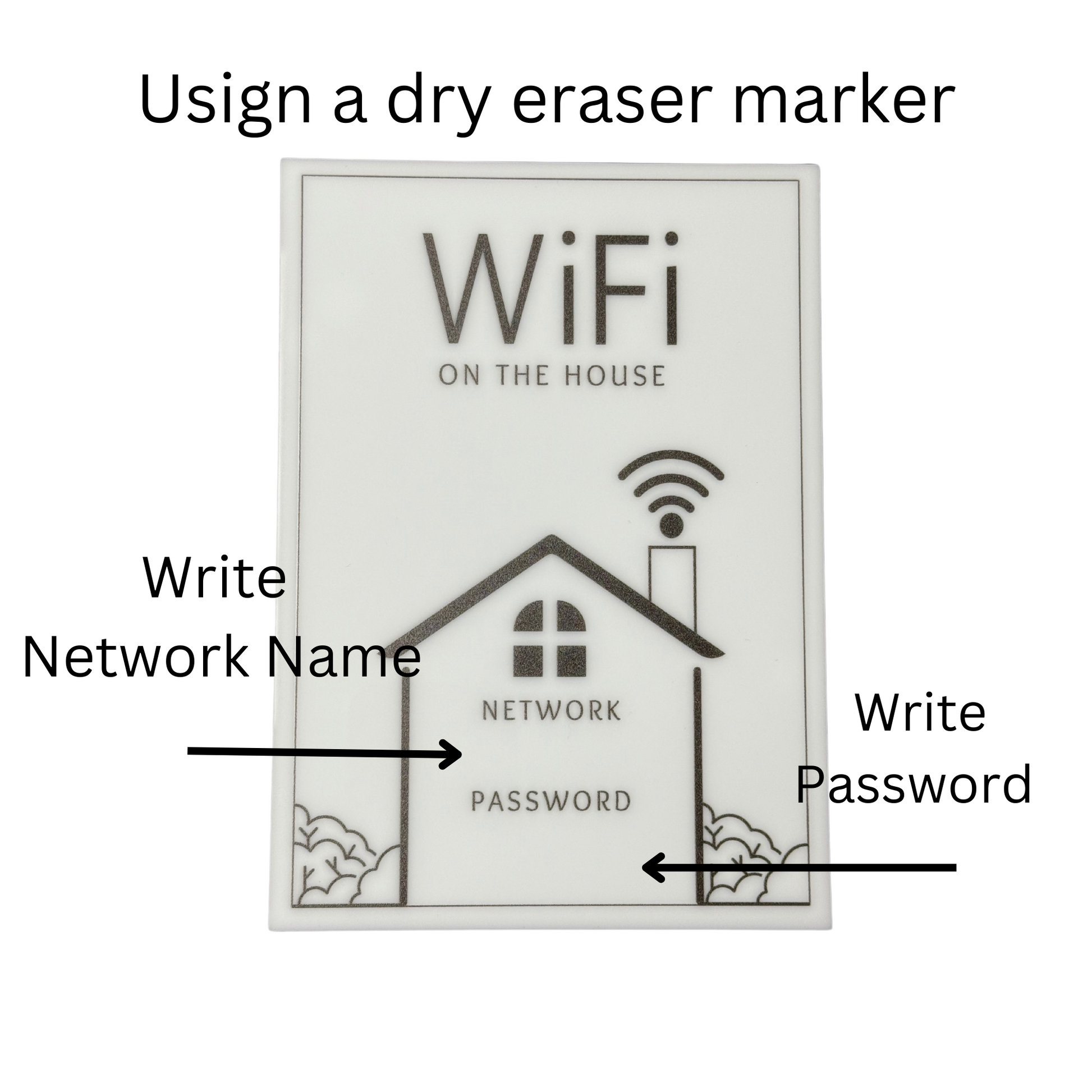 Wifi on The House - WiFi Network and Password Sign. Acrylic 5"x7" with Easel and Double Sided Tape. (White - Design 3) - Professional Artwork