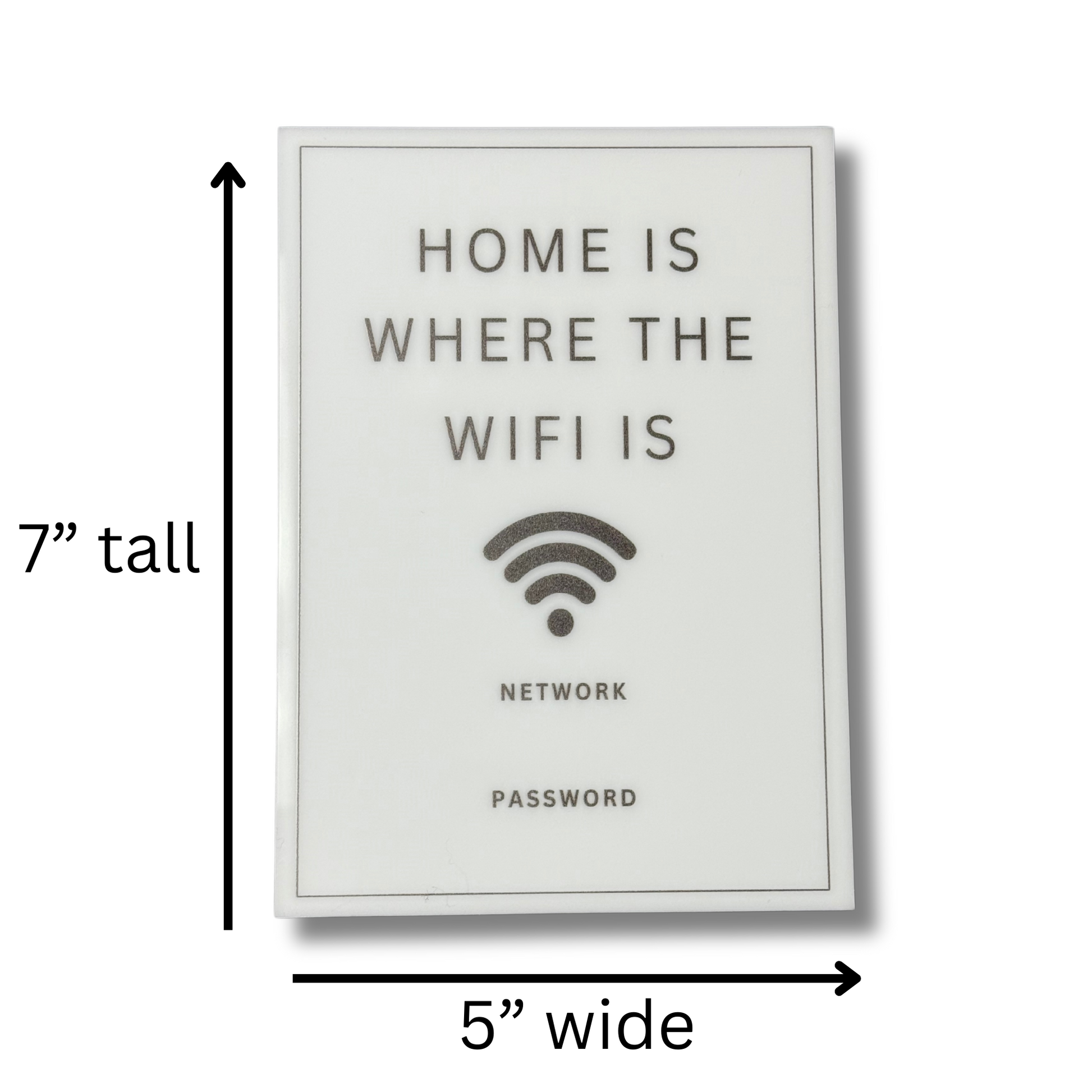 Home is Where the WiFi is - WiFi Network Password Signs, Home Network Information Display, Use Dry Eraser to change user Name and Password. Size 5"x7". Design 1. - Professional Artwork