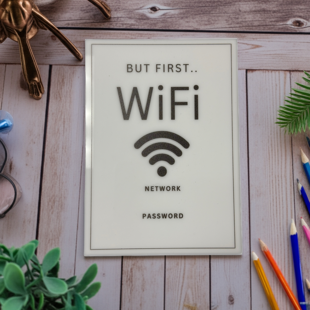 But First WiFi - WiFi Network and Password Sign. Acrylic 5"x7" with Easel and Double Sided Tape. (White - Design 2) - Professional Artwork