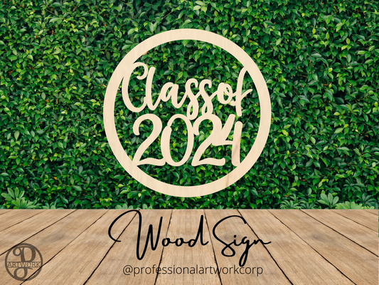 Class of 2024 Script Round Wood Sign - Professional Artwork