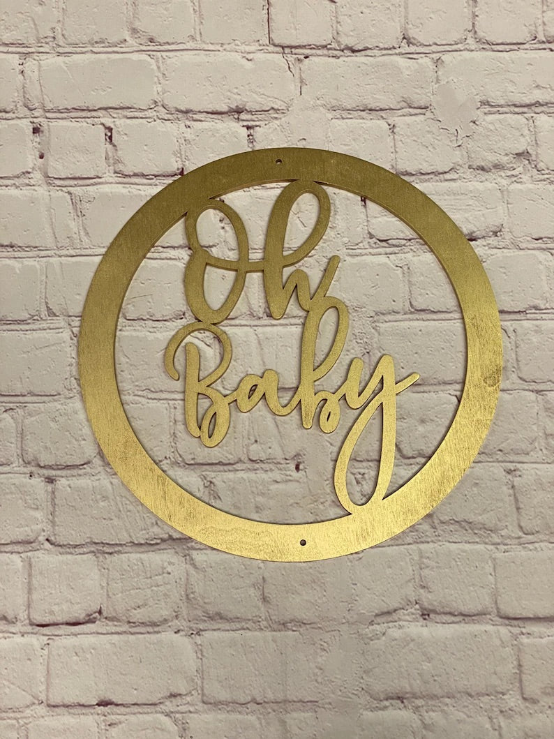 Oh Baby Round Wood Sign - Professional Artwork
